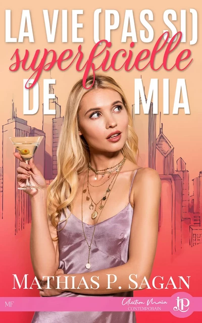 La vie (pas si) superficielle de Mia - Mathias P.Sagan - Juno Publishing