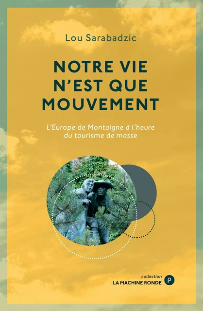 Notre vie n'est que mouvement - Lou Sarabadzic - publie.net