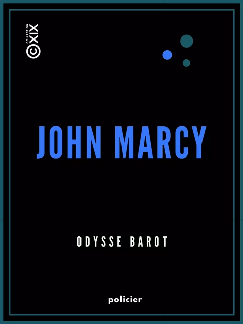 John Marcy - Odysse Barot - Collection XIX