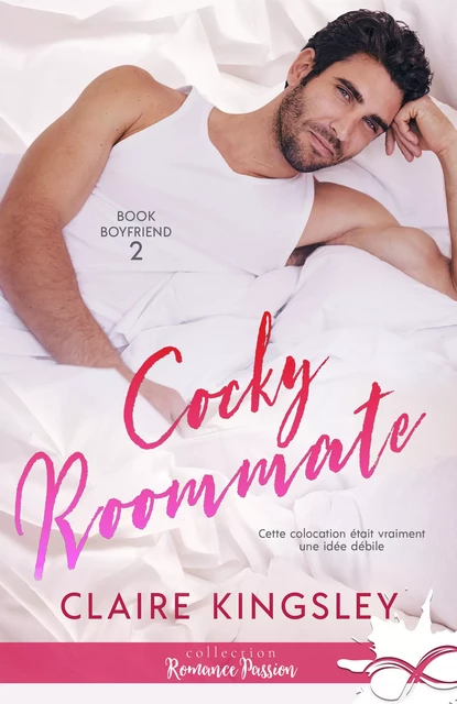 Cocky Roommate - Claire Kingsley - Collection Infinity