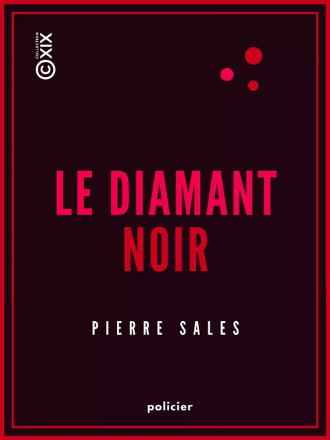 Le Diamant noir - Pierre Sales - Collection XIX