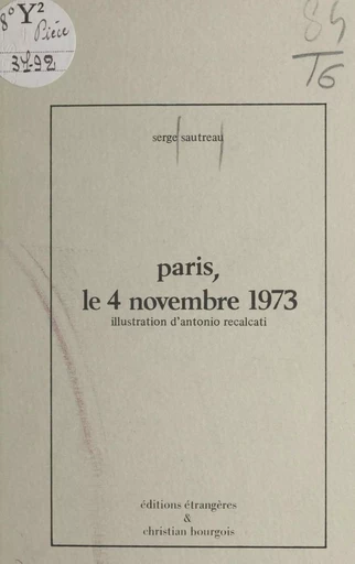 Paris, le 4 novembre 1973 - Serge Sautreau - FeniXX réédition numérique