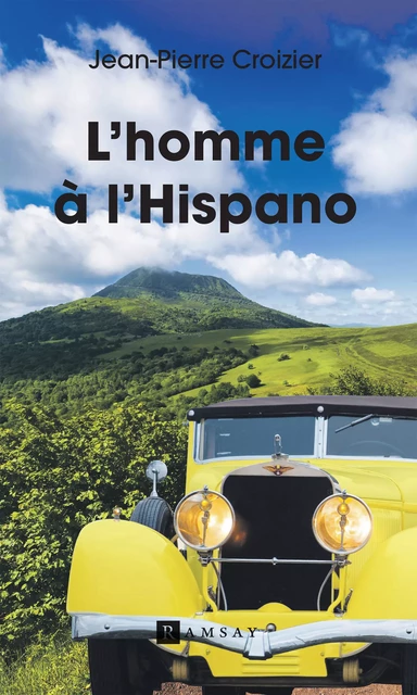 L'Homme à l'Hispano - Jean-Pierre Croizier - Ramsay Editions