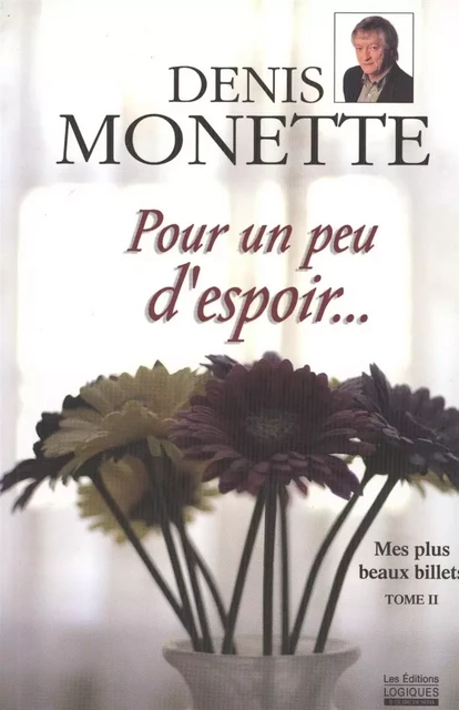 Mes plus beaux billets - Tome 2 - Denis Monette - Logiques