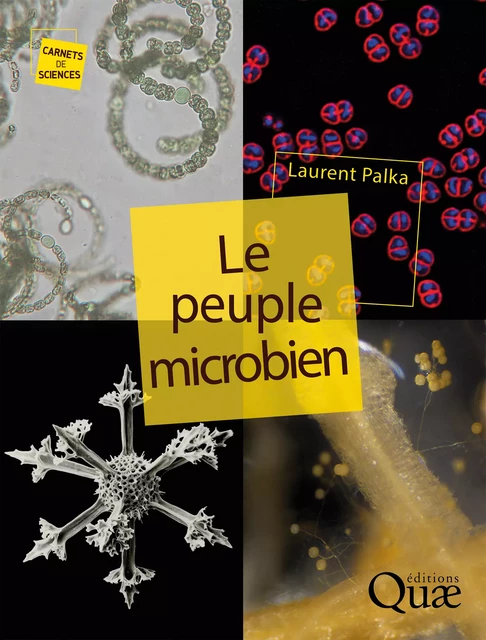 Le peuple microbien - Laurent Palka - Quae