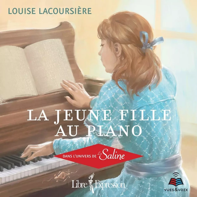 La Jeune Fille au piano - Louise Lacoursière - Libre Expression