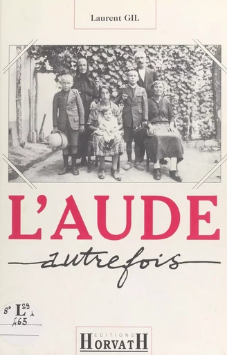 L'Aude autrefois - Laurent Gil - FeniXX réédition numérique