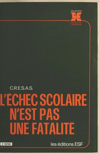 L'échec scolaire n'est pas une fatalité -  Centre de recherche de l'éducation spécialisée et de l'adaptation scolaire - FeniXX réédition numérique