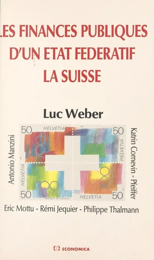 Les finances publiques d'un état fédératif : la Suisse -  - FeniXX réédition numérique