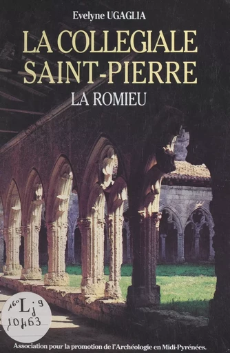 La collégiale Saint-Pierre, La Romieu - Evelyne Ugaglia - FeniXX réédition numérique