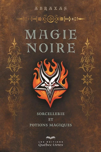 Magie noire -  Abraxas - Les Éditions Québec-Livres