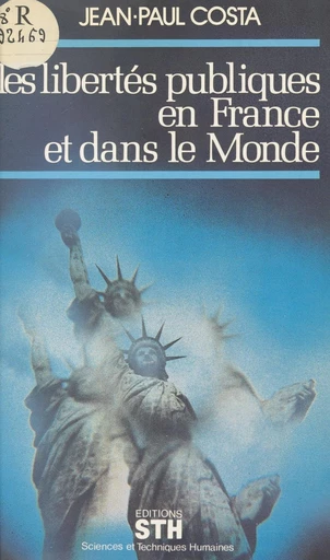 Les libertés publiques en France et dans le monde - Jean-Paul Costa - FeniXX réédition numérique