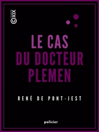 Le Cas du docteur Plemen