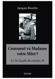 Comment va Madame votre Mère ?