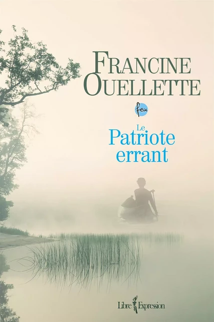 Feu, tome 5 - Francine Ouellette - Libre Expression