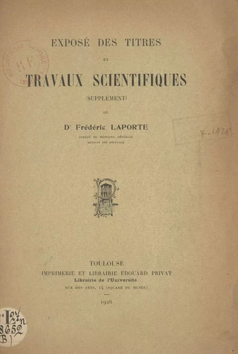 Exposé des titres et travaux scientifiques du docteur Frédéric Laporte, agrégé de médecine générale, médecin des hôpitaux - Frédéric Laporte - FeniXX réédition numérique