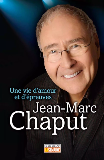 Jean-Marc Chaput - Jean-Marc Chaput - La Semaine