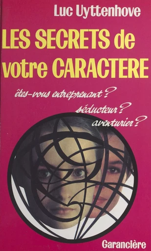 Les secrets de votre caractère - Luc Uyttenhove - FeniXX réédition numérique