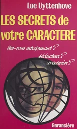 Les secrets de votre caractère