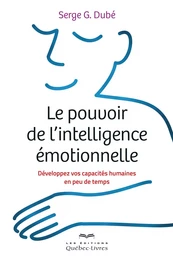 Le pouvoir de l'intelligence émotionnelle