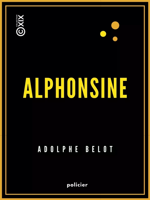 Alphonsine - Adolphe Belot - Collection XIX