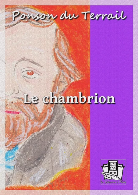 Le chambrion - Ponson du Terrail - La Gibecière à Mots