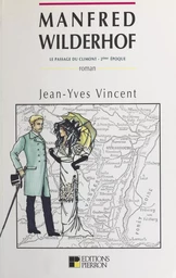 Le passage du Climont, deuxième époque (1886-1887) : Manfred Wilderhof