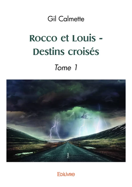 Rocco et Louis - Destins croisés - Gil Calmette - Editions Edilivre