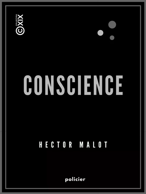 Conscience - Hector Malot - Collection XIX