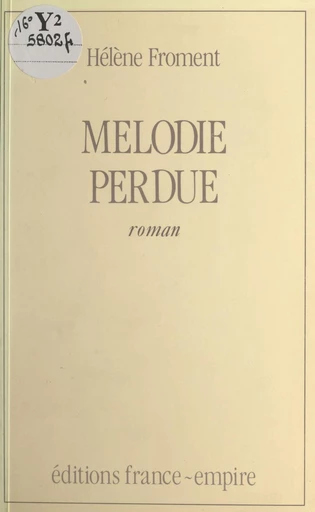 Mélodie perdue - Hélène Froment - FeniXX réédition numérique