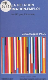 La relation formation-emploi : un défi pour l'économie