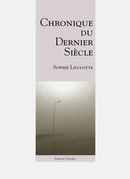 Chronique du dernier siècle