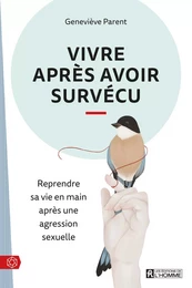 Vivre après avoir survécu