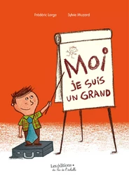 Moi, je suis un grand