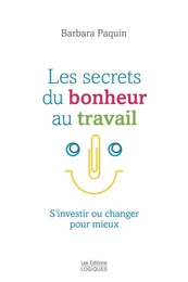 Les secrets du bonheur au travail