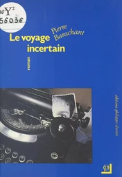 Le voyage incertain