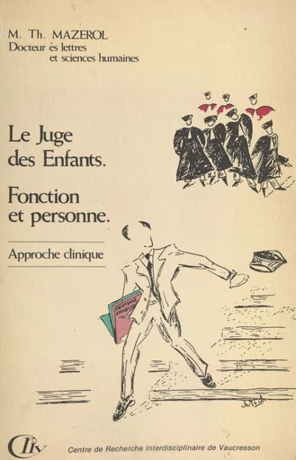 Le juge des enfants : fonction et personne - Marie-Thérèse Mazerol - FeniXX réédition numérique