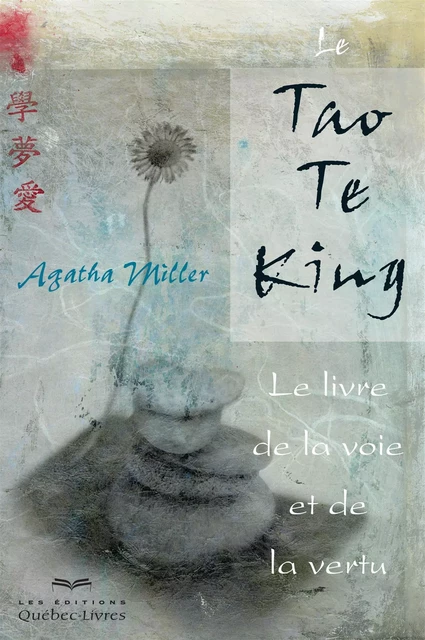 Tao Te King - Agatha Miller - Les Éditions Québec-Livres