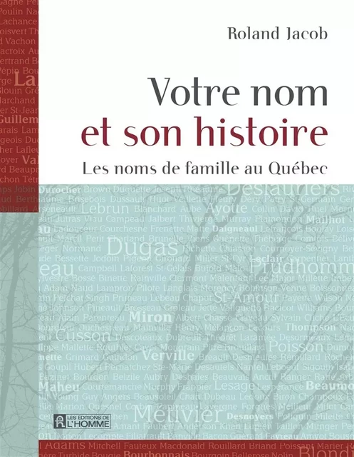 Votre nom et son histoire - Tome 1 - Roland Jacob - Les Éditions de l'Homme