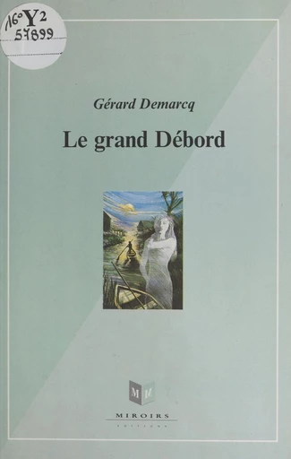 Le grand débord - Gérard Demarcq-Morin - FeniXX réédition numérique