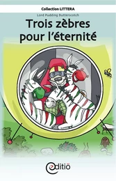 Trois zèbres pour l'éternité