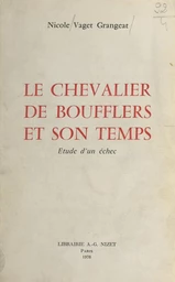 Le chevalier de Boufflers et son temps