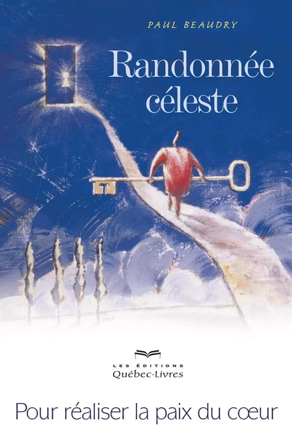 Randonnée céleste - Paul Beaudry - Les Éditions Québec-Livres