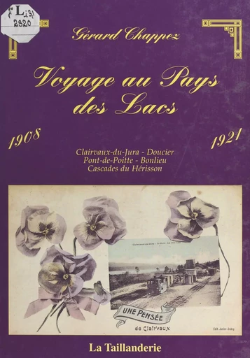 Voyage au pays des lacs : 1908-1921 - Gérard Chappez - FeniXX réédition numérique