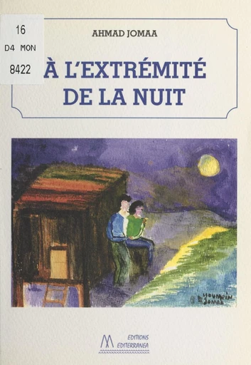 À l'extrémité de la nuit - Ahmad Jomaa - FeniXX réédition numérique