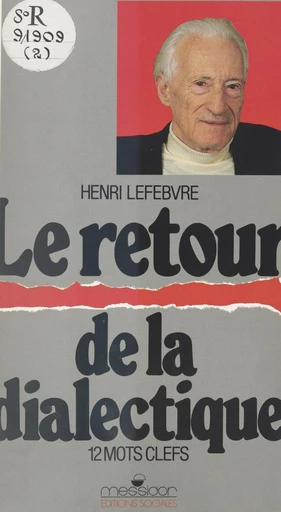 Le retour de la dialectique : 12 mots clefs - Henri Lefebvre - FeniXX réédition numérique