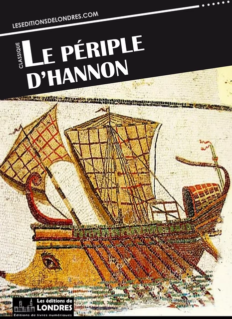 Le périple d'Hannon -  Hannon,  Bougainville, Stéphane Gsell,  Montesquieu - Les Editions de Londres