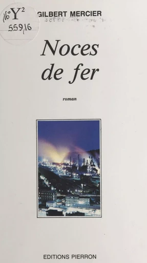 Noces de fer - Gilbert Mercier - FeniXX réédition numérique