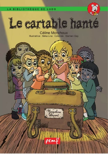 Le cartable hanté - Céline Monchoux - PEMF