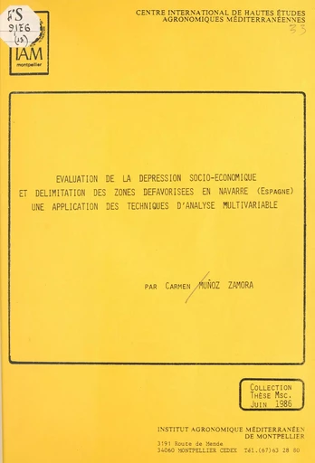 Évaluation de la dépression socio-économique et délimitation des zones défavorisées en Navarre (Espagne) : une application des techniques d'analyse multivariable - Carmen Munoz Zamora - FeniXX réédition numérique